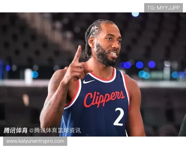 快船莱昂纳德负荷管理引发争议季后赛表现成疑
